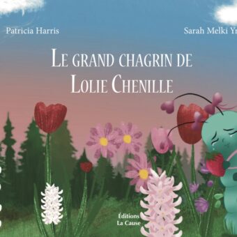 Le grand chagrin de Lolie Chenille - Album jeunesse